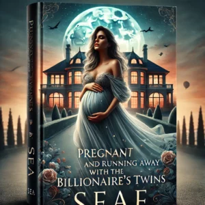 cover Pregnant and running away with the billionaire’s twins Novel by Sea