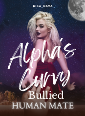 Alpha’s Curvy Bullied Human Mate Novel by Kika Nava Reviews