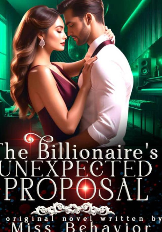 The Billionaire’s Unexpected Proposal Novel by Miss Behaviour