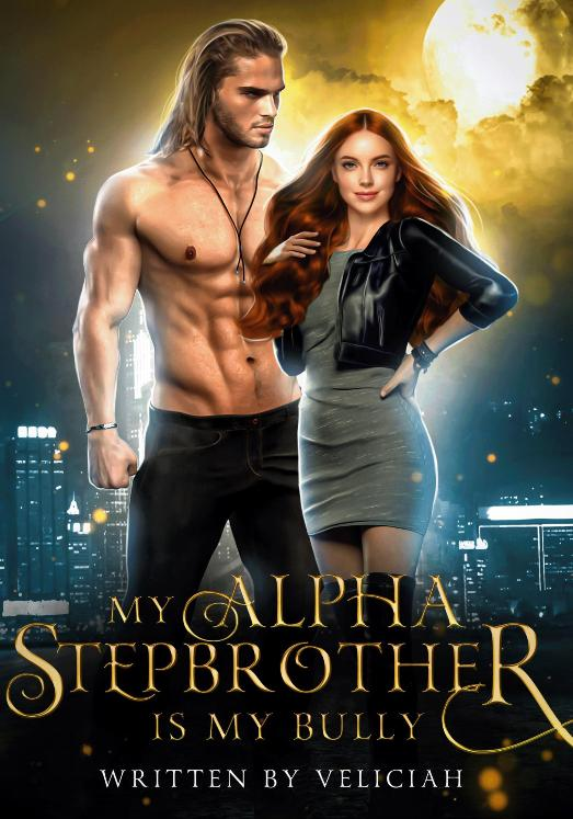 My Alpha Stepbrother Is My Bully Novel by Veliciah Reviews