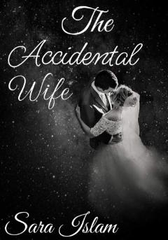 The Accidental Wife Novel by Sara Islam Reviews