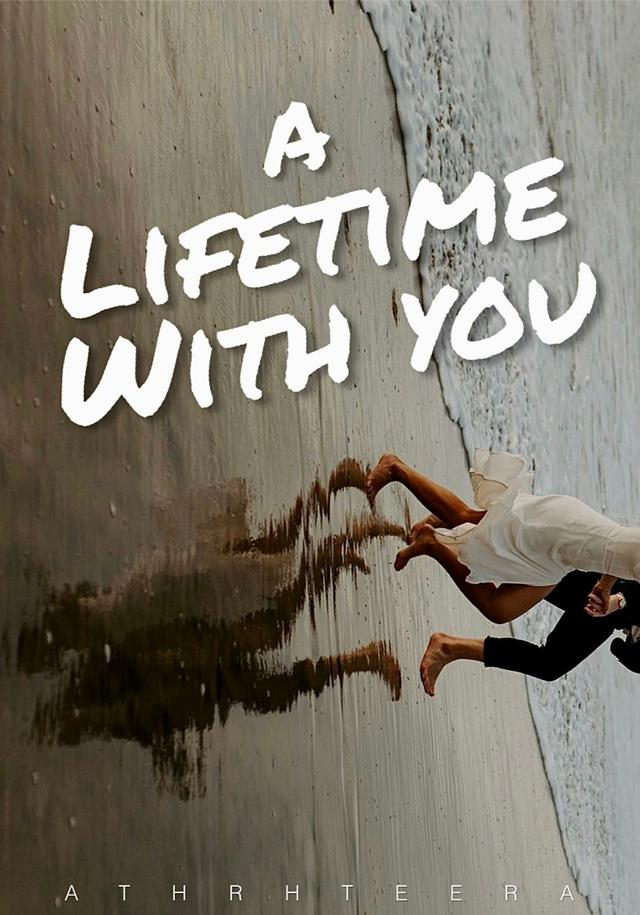 A Lifetime With You Novel by Athrhteera Reviews