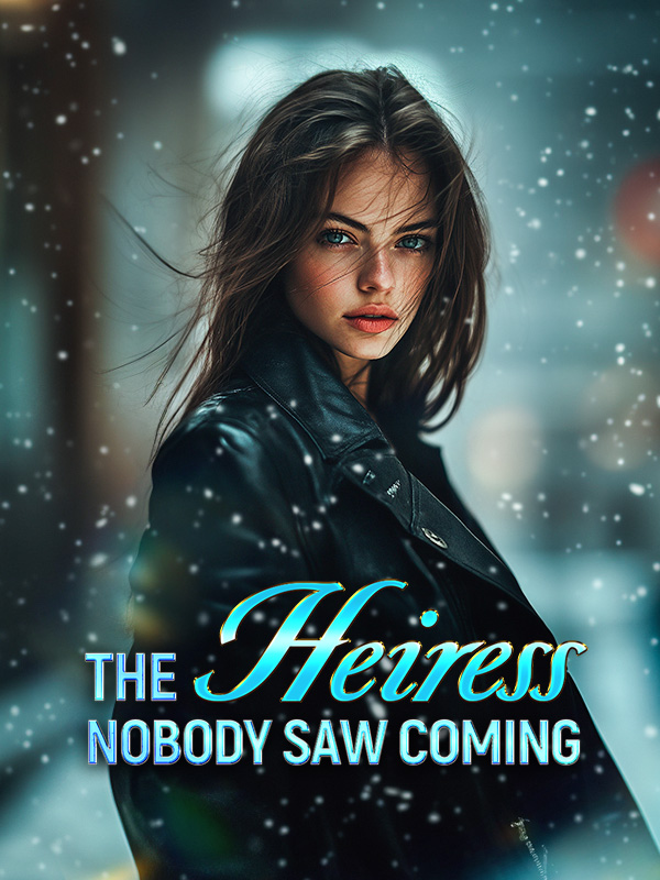 The Heiress Nobody Saw Coming Novel By Webfic Reviews