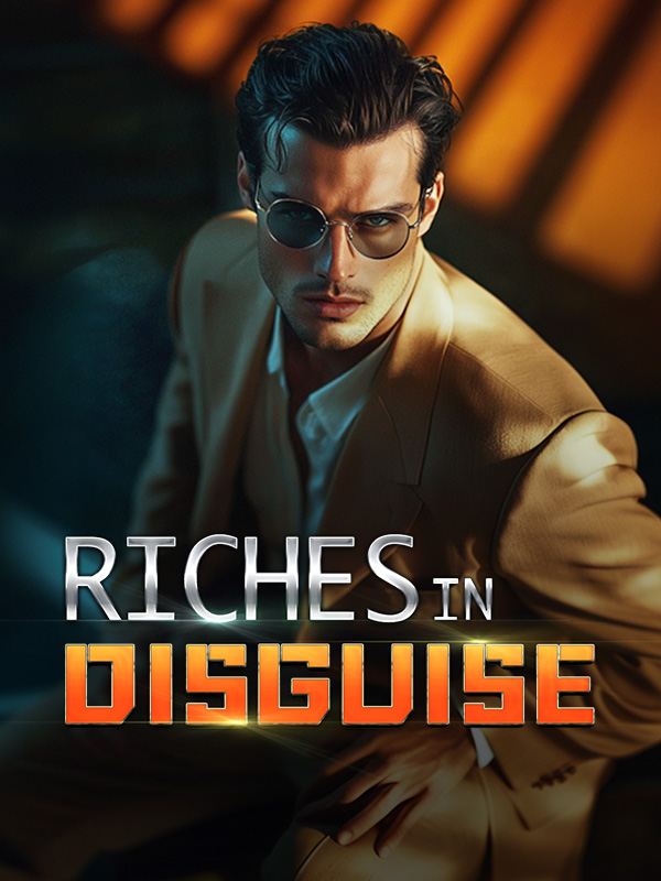 Riches in Disguise Novel By Webfic Reviews