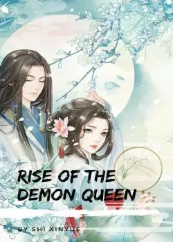 Rise of the Demon Queen Novel By Shi Xinyue Reviews