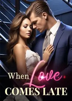 When Love Comes Late Novel By Fifine Schwan Reviews