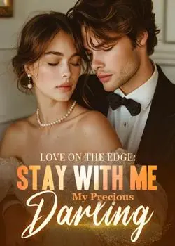 Love On The Edge: Stay With Me, My Precious Darling novel By Noak Moren Reviews