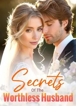 Secrets Of The Worthless Husband Novel By Ambush Reviews