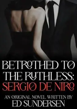 Betrothed To The Ruthless Mafia Novel By Ed Sundersēn Reviews