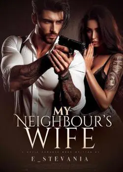 My Neighbor's Wife Novel By E_STEVANIA Reviews