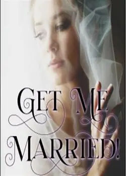 Get me married Novel By Tori johnson Reviews