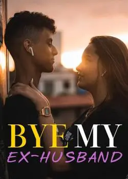 Bye, My Ex-husband Novel By AMBER HUNT Reviews