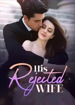 His Rejected Wife Novel By A king Reviews