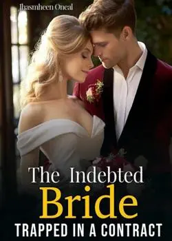 THE INDEBTED BRIDE: TRAPPED IN A CONTRACT Novel By Jhasmheen Oneal Reviews