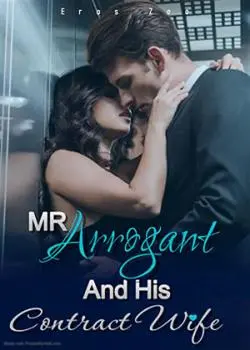 Mr Arrogant And His Contract Wife Novel By Eros Zeo Reviews