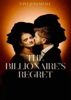 The Billionaire's Regret. Novel By Vivi Jeremiah Reviews