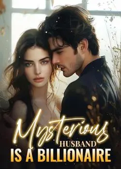 Mysterious Husband Is a Billionaire Novel By POWER READING Reviews