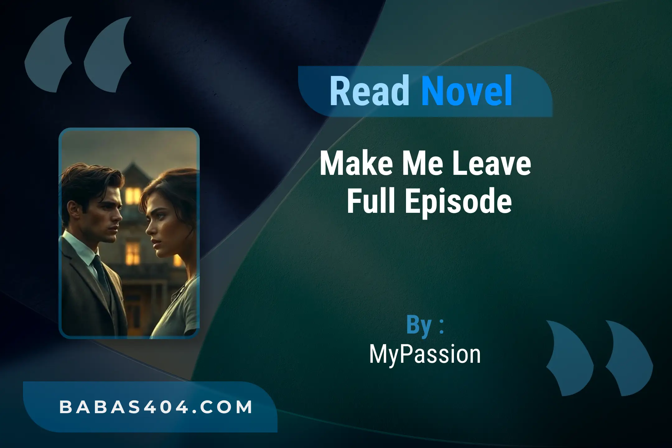 Make Me Leave Novel