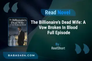 The Billionaire’s Dead Wife_ A Vow Broken in Blood Novel