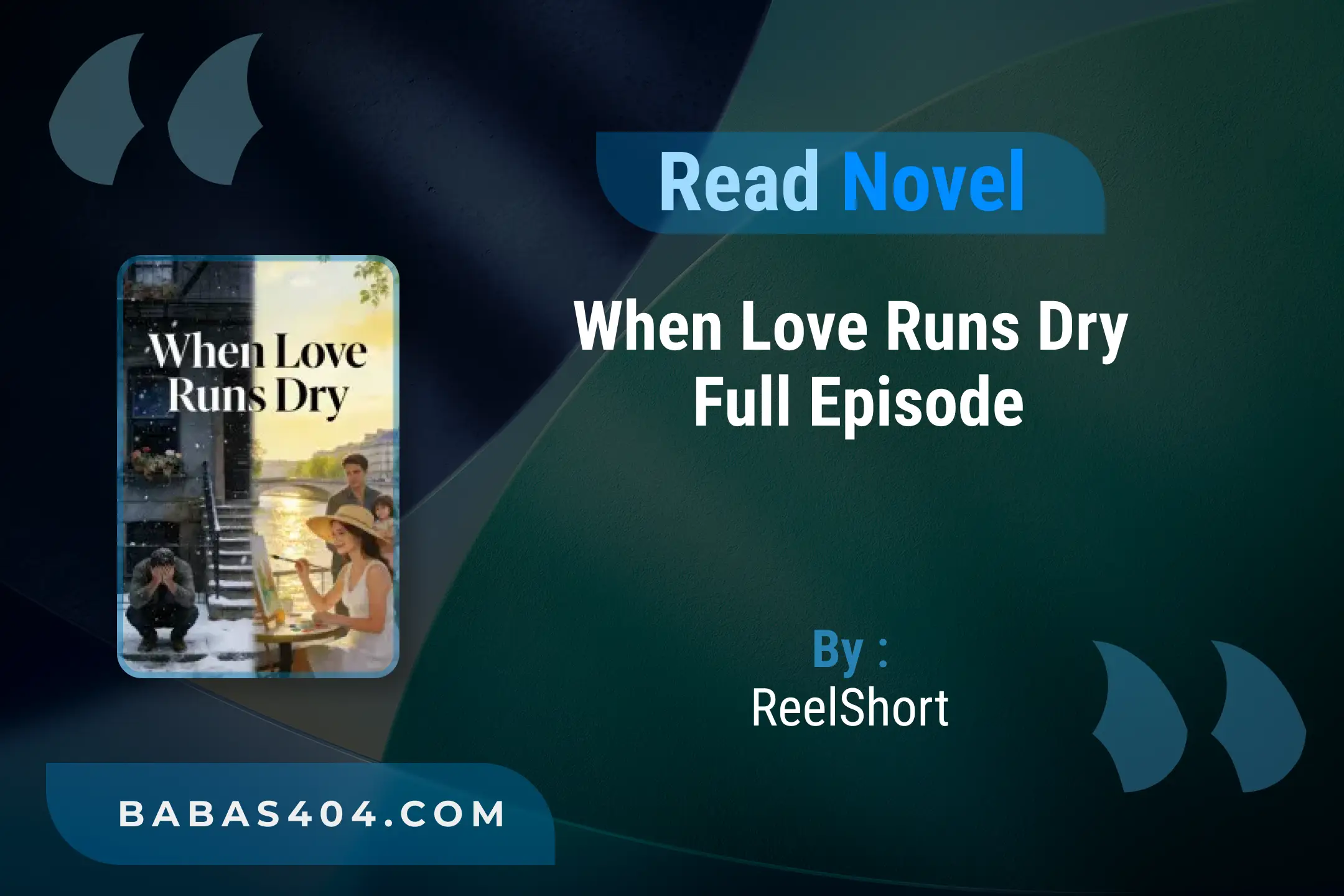 When Love Runs Dry Novel