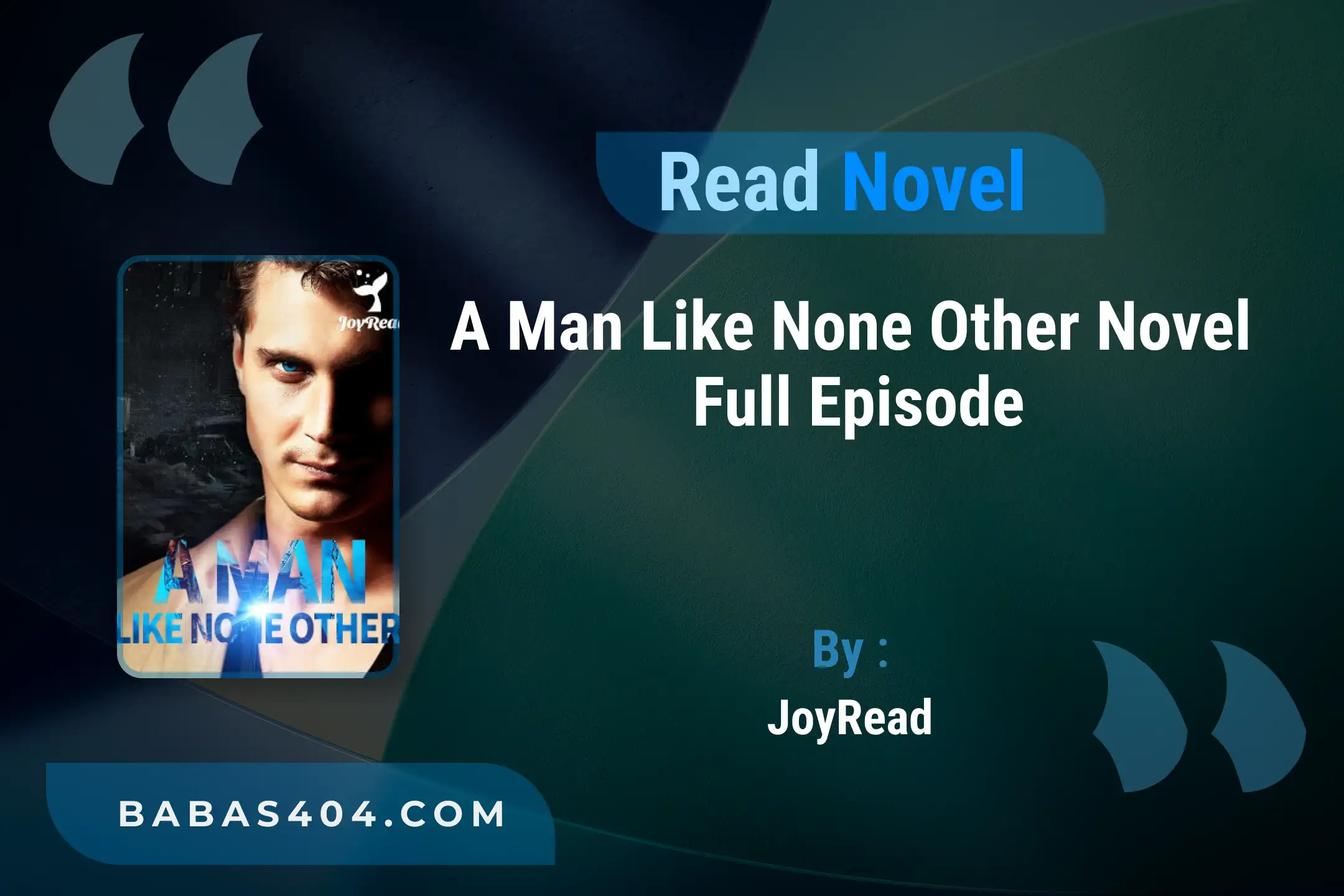 A Man Like None Other Novel By JoyRead Read Online