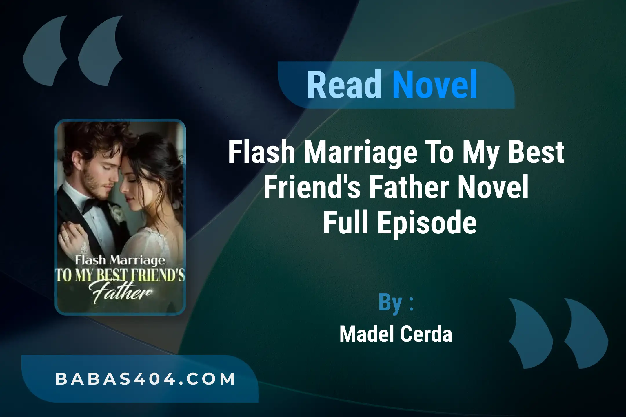 Flash Marriage To My Best Friend’s Father Novel By Madel Cerda Read Online