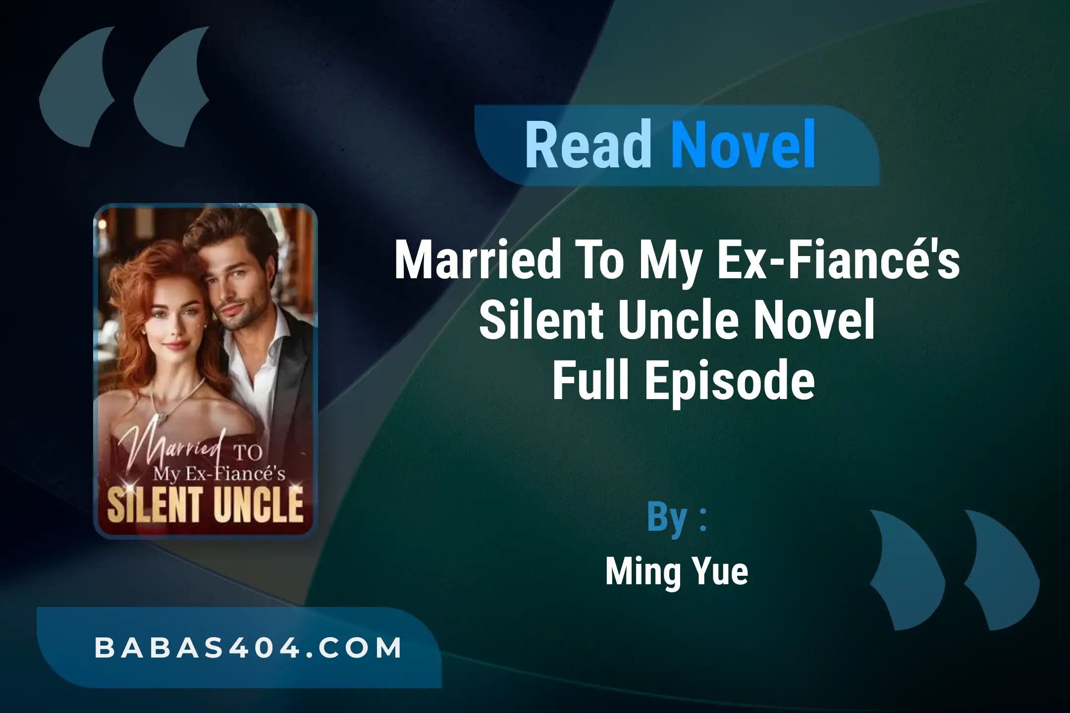 Married To My Ex-Fiancé’s Silent Uncle Novel By Ming Yue Read Online
