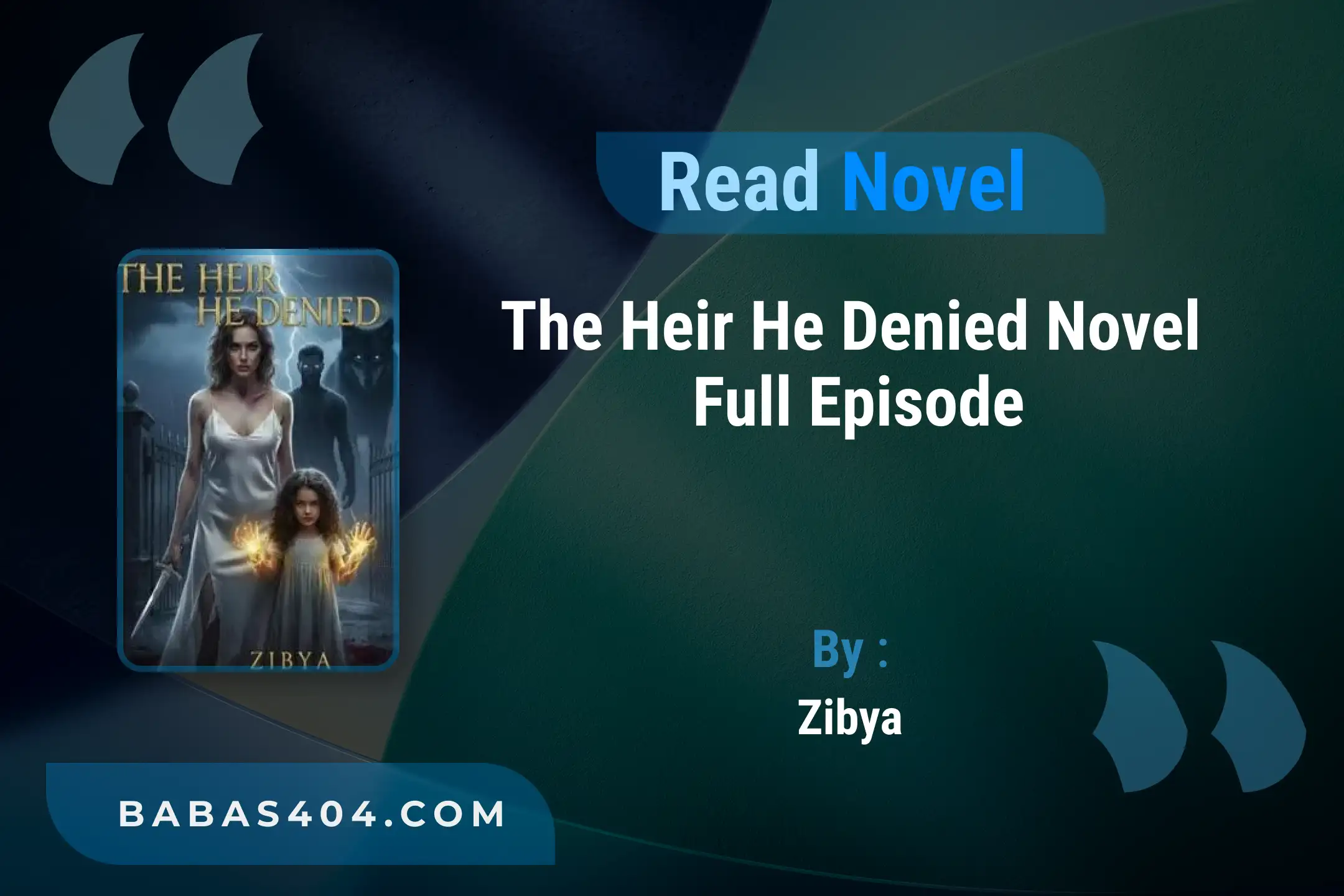 The Heir He Denied Novel By zibya Online