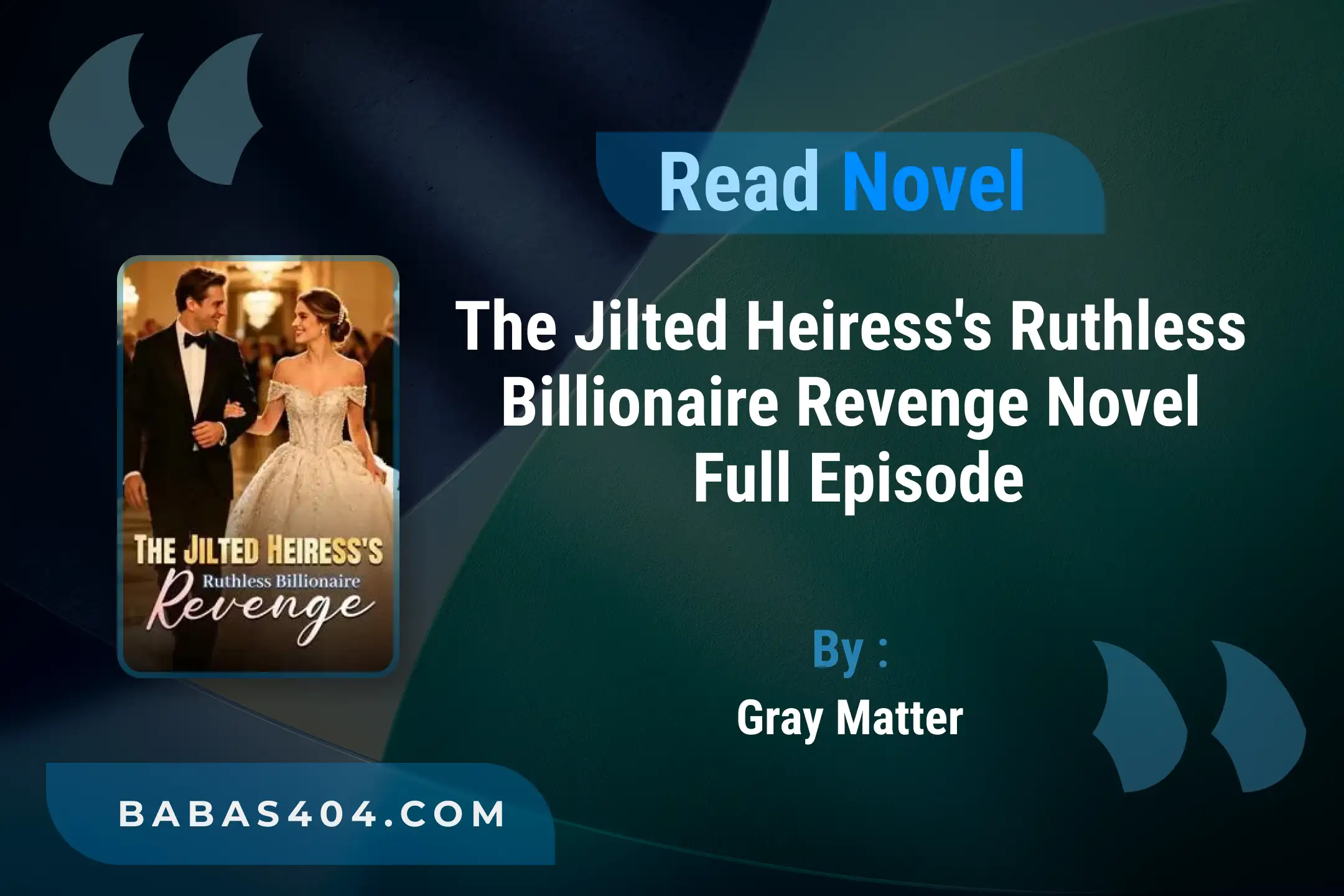 The Jilted Heiress’s Ruthless Billionaire Revenge Novel By Gray Matter Read Online