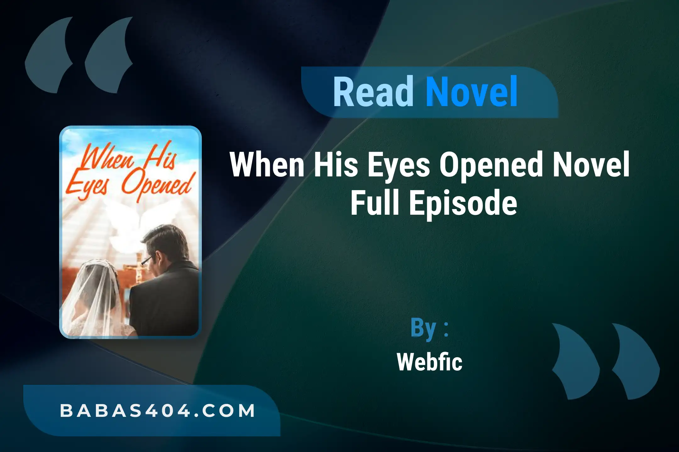 When His Eyes Opened Novel By Webfic Read Online