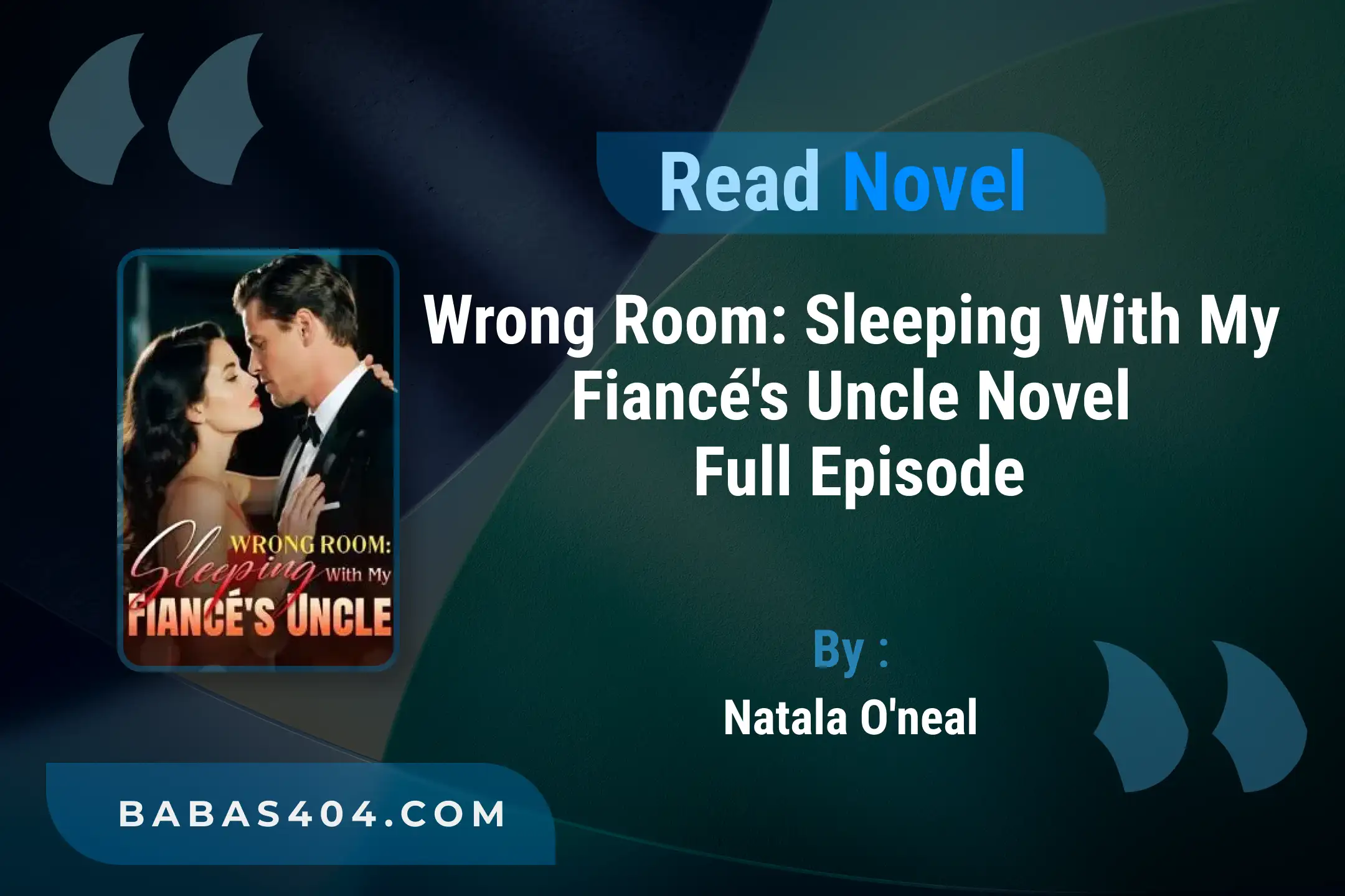 Wrong Room: Sleeping With My Fiancé’s Uncle Novel By Natala O’neal Read Online