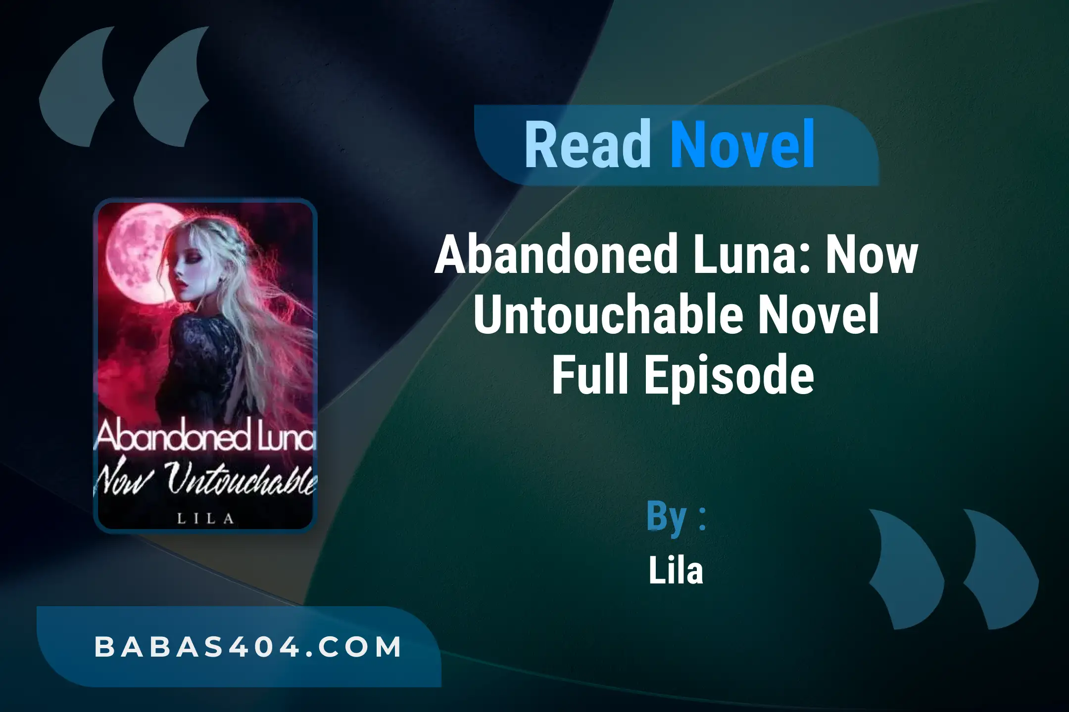 Abandoned Luna: Now Untouchable Novel By Lila Read Online