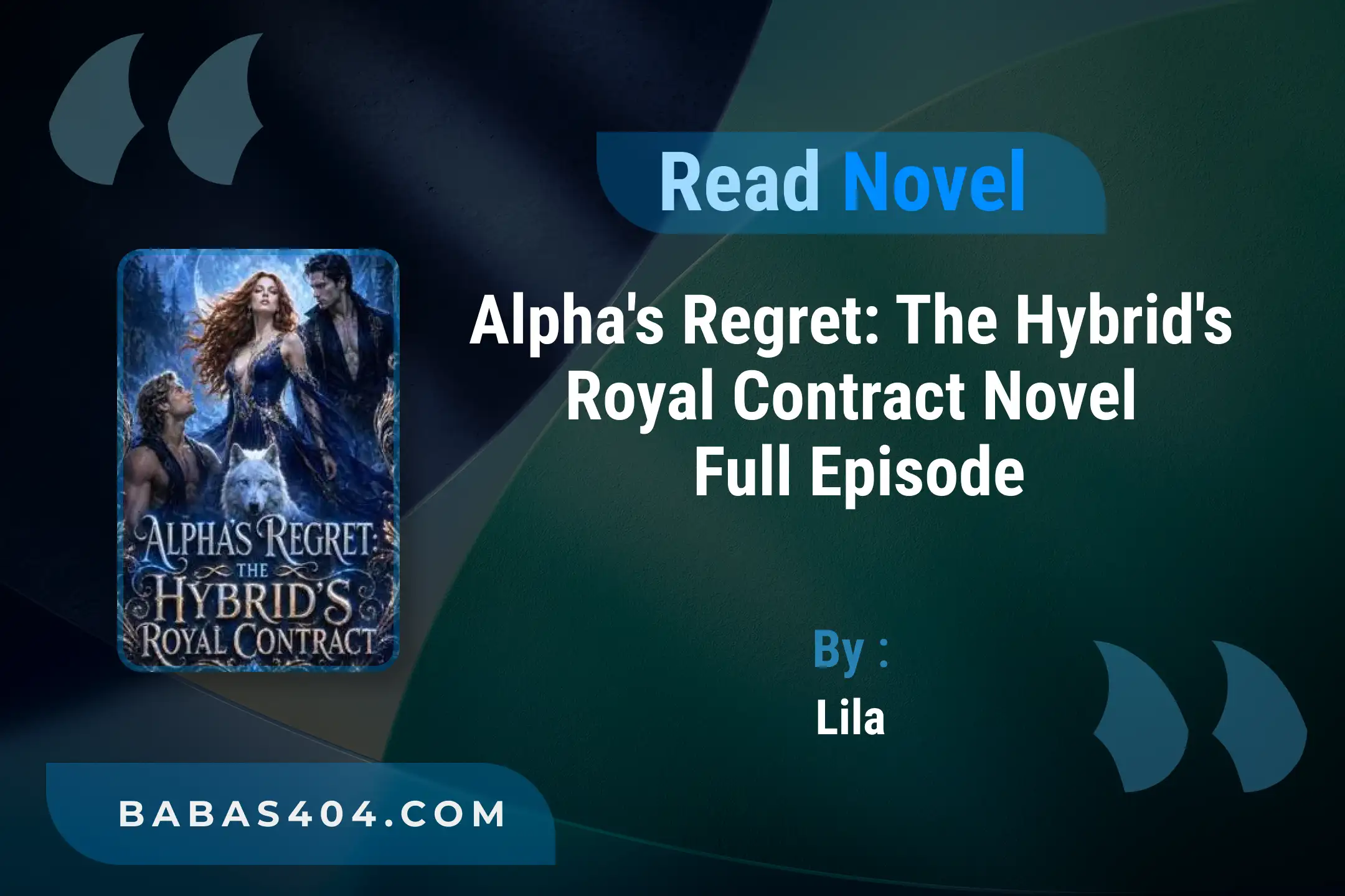 Alpha’s Regret: The Hybrid’s Royal Contract Novel By Lila Read Online