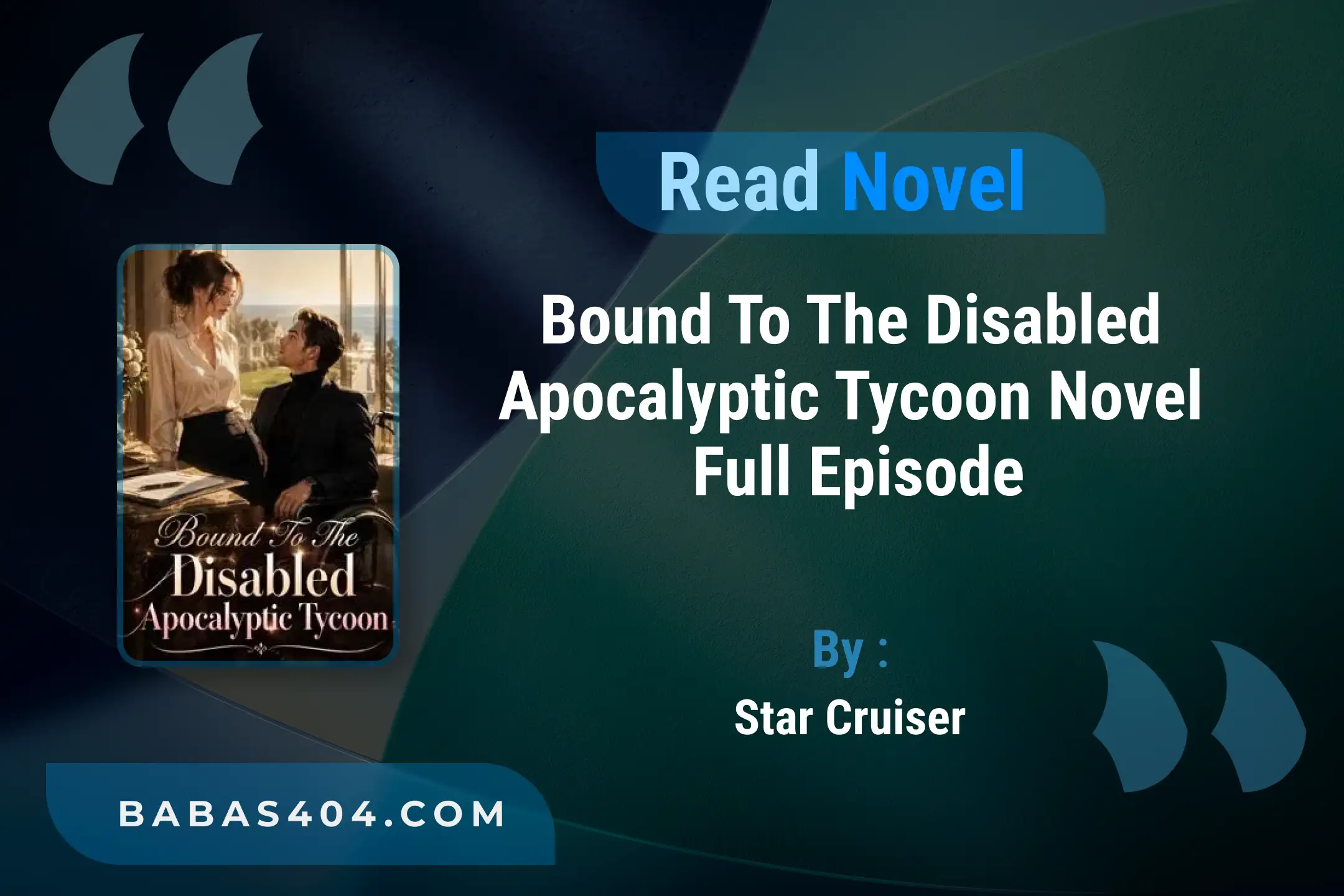 Bound To The Disabled Apocalyptic Tycoon Novel By Star Cruiser Read Online