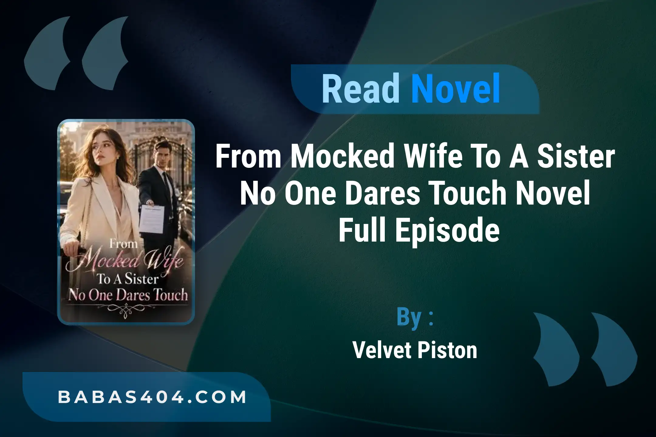 From Mocked Wife To A Sister No One Dares Touch Novel By Velvet Piston Read Online