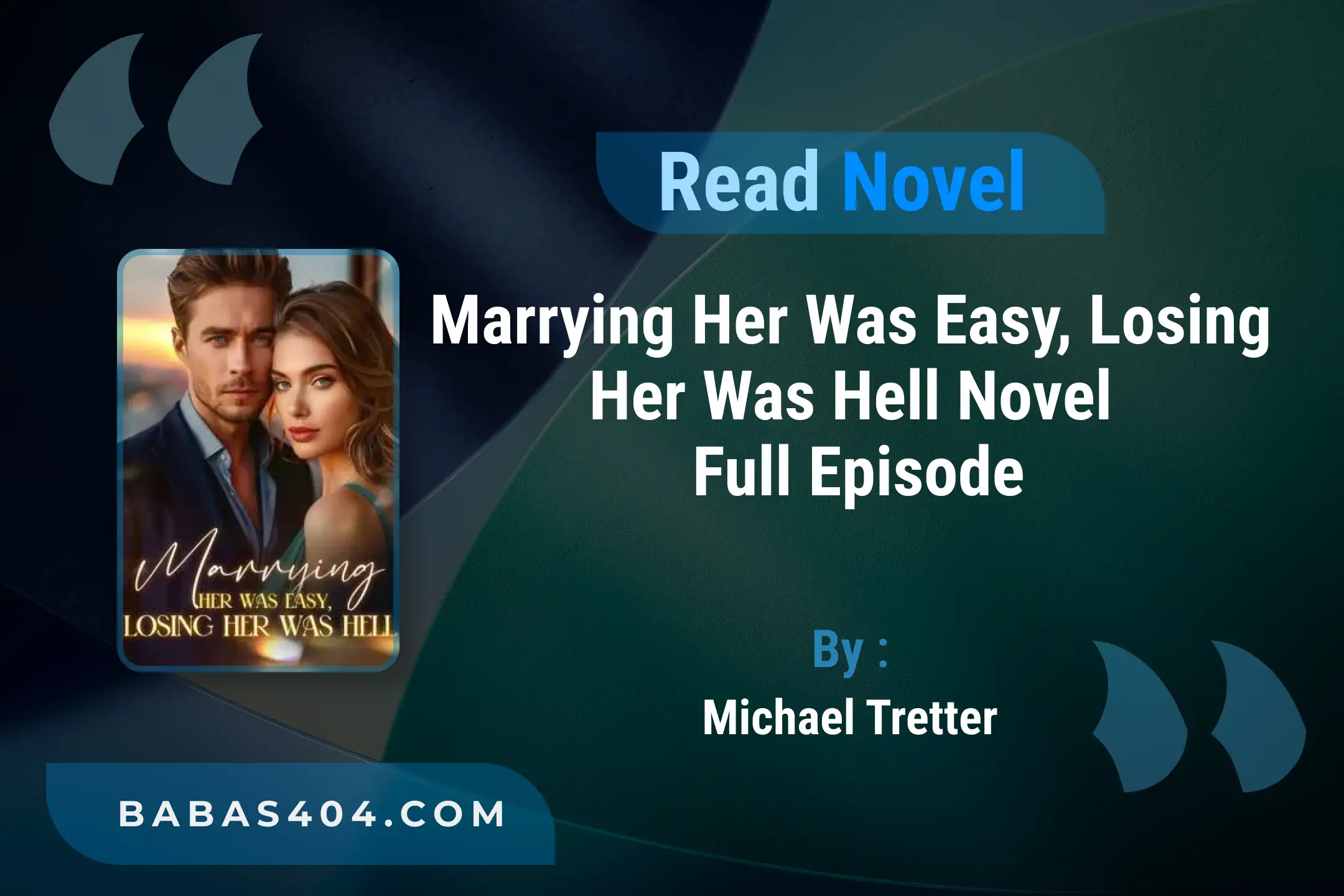 Marrying Her Was Easy, Losing Her Was Hell Novel By Michael Tretter Online