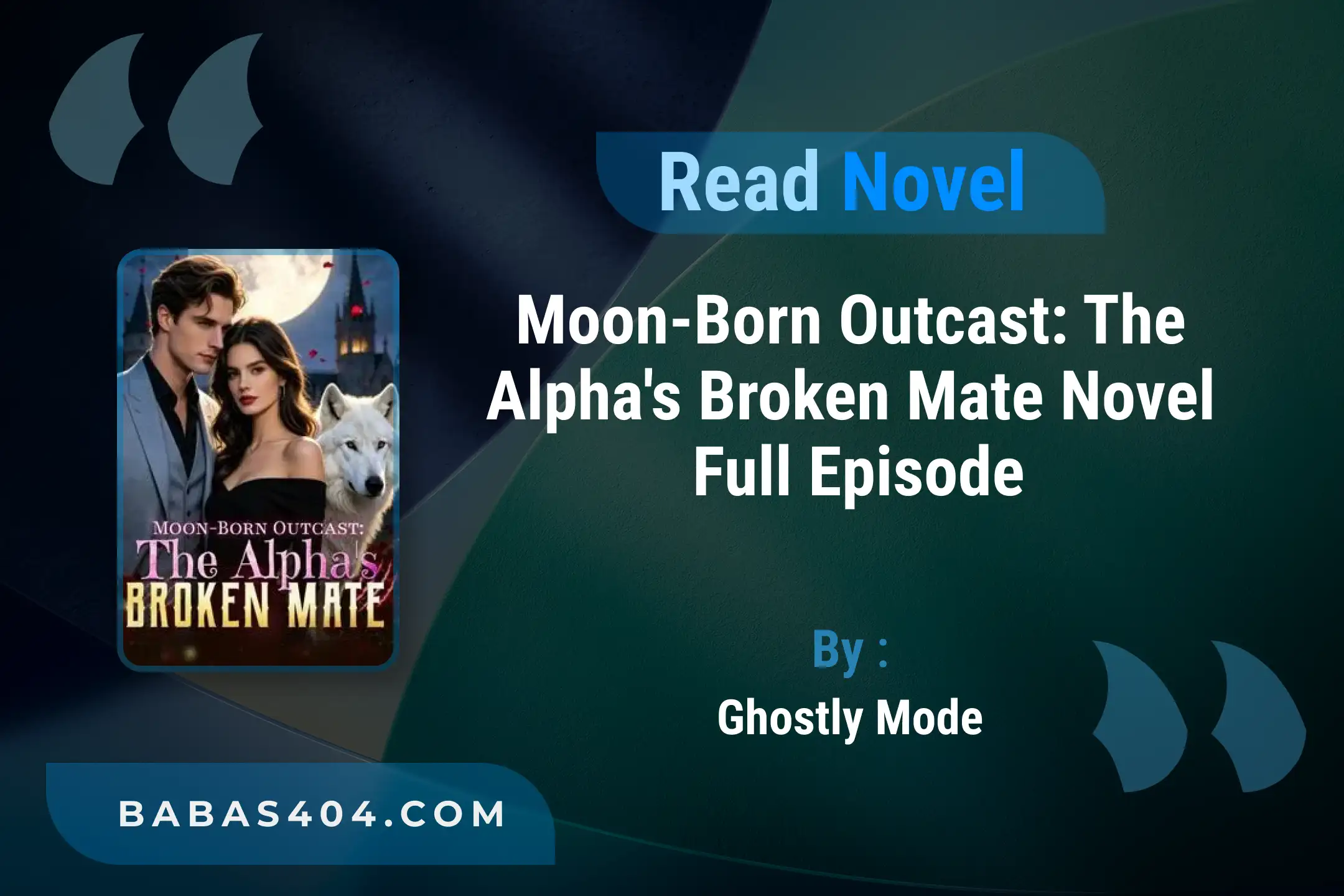 Moon-Born Outcast: The Alpha’s Broken Mate Novel By Ghostly Mode Read Online