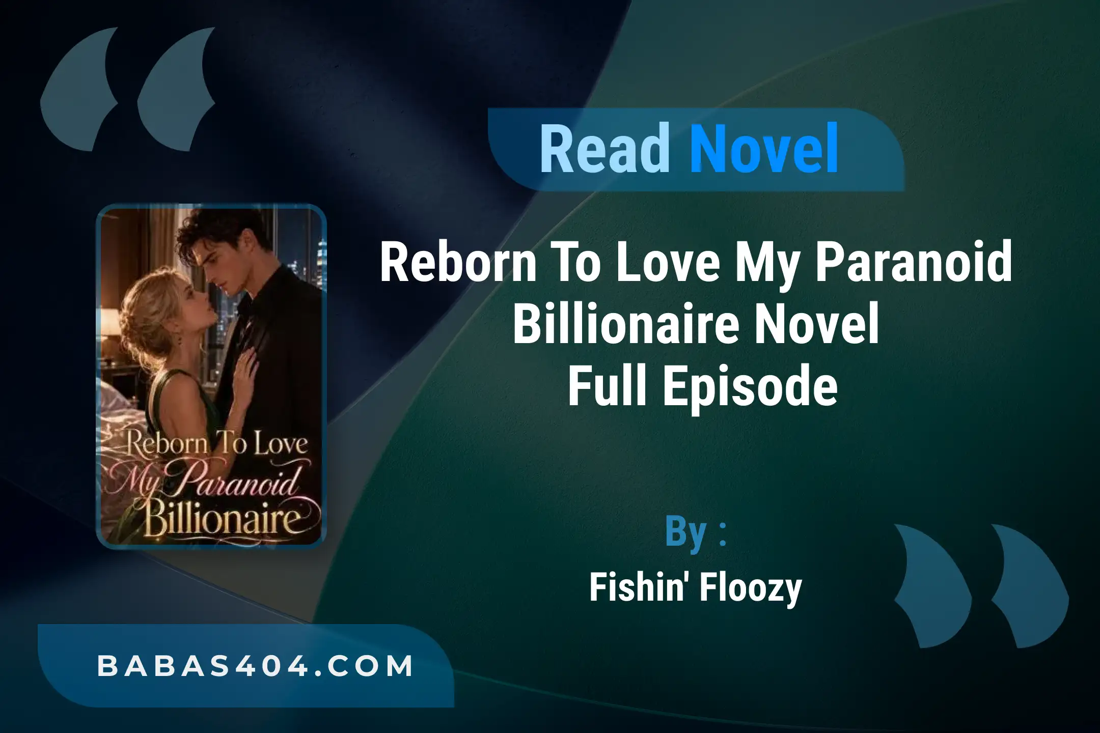 Reborn To Love My Paranoid Billionaire Novel By Fishin’ Floozy Read Online