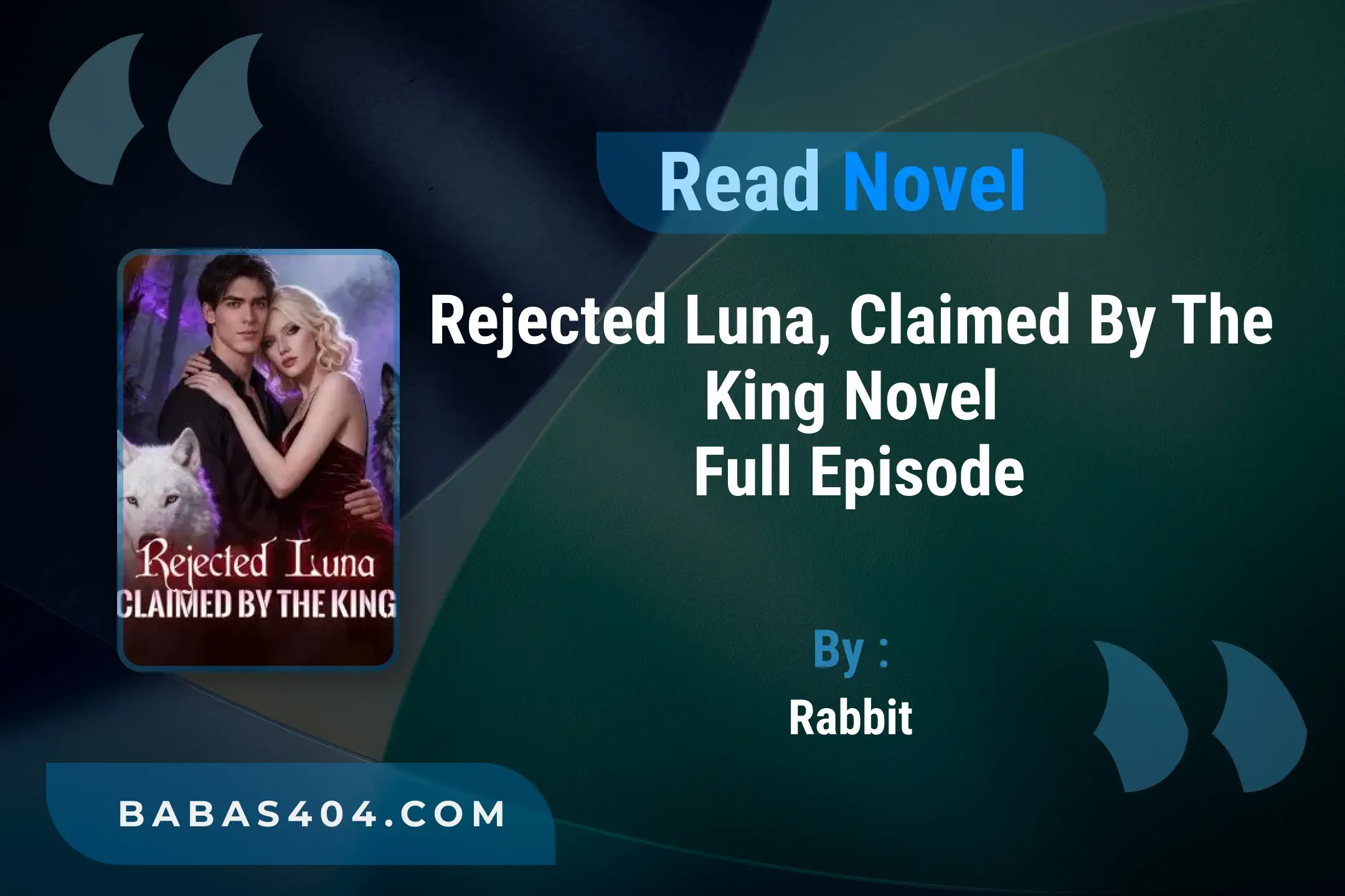 Rejected Luna, Claimed by the King Novel By Rabbit Read Online