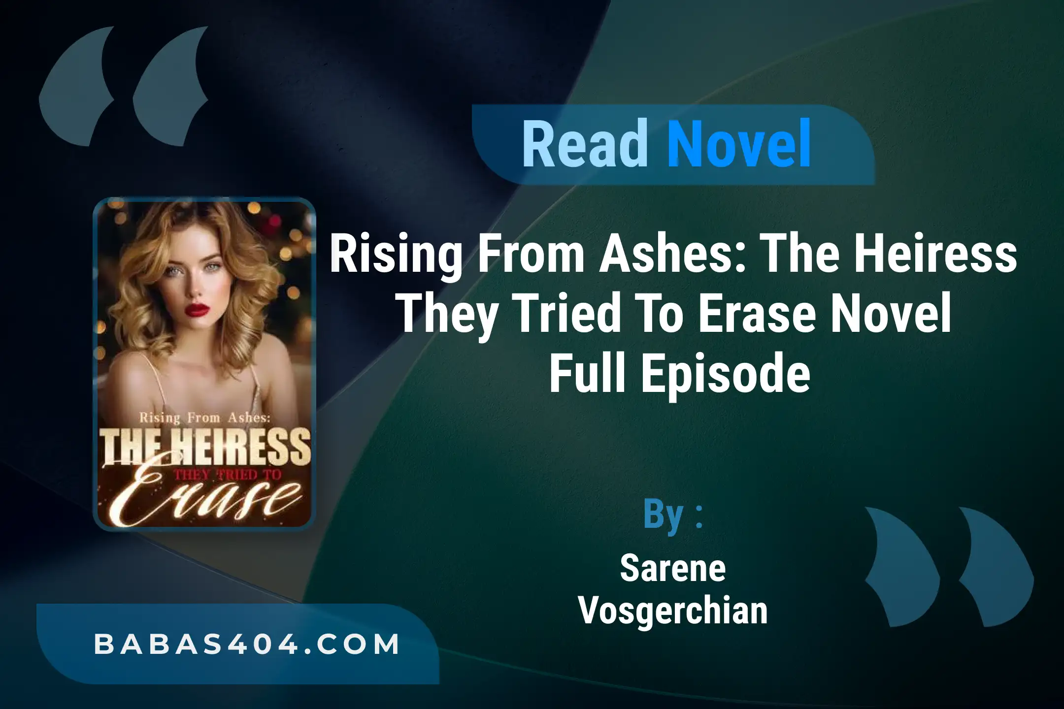 Rising From Ashes: The Heiress They Tried To Erase Novel By Sarene Vosgerchian Read Online