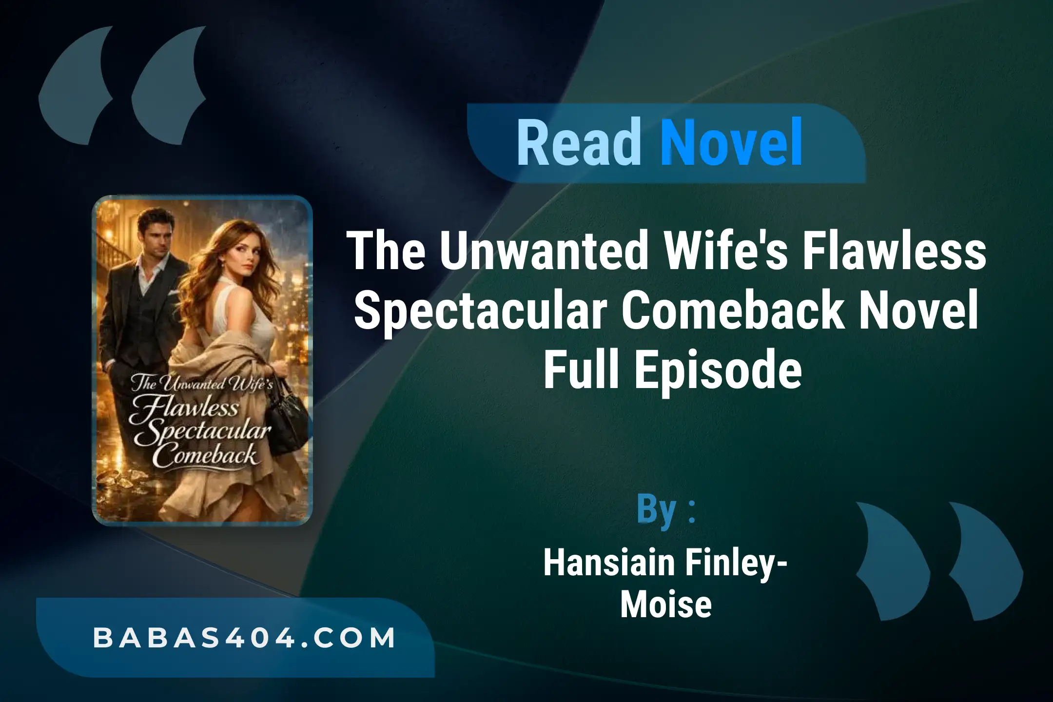 The Unwanted Wife’s Flawless Spectacular Comeback Novel By Hansiain Finley-moise Read Online